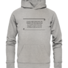Immer, wenn man denkt, die Messlatte für Intelligenz... - Hochwertiger Unisex BIO Hoodie 10 Spruchgewand - Mit Witz und Verstand - front organic hoodie c2c1c0 1116x 25