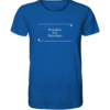 Draußen nur Kännchen - Unisex BIO T-Shirt 15 Spruchgewand - Mit Witz und Verstand - front organic shirt 13569c 1116x 18