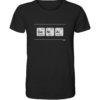 GENIAL PSE Elemente Chemie - Unisex BIO T-Shirt 10 Spruchgewand - Mit Witz und Verstand - front organic shirt 272727 1116x 88